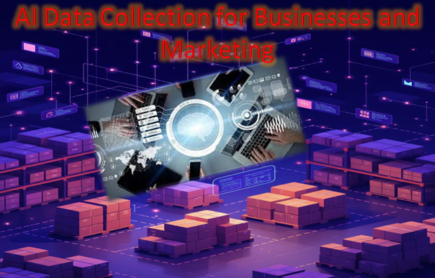 AI Data Collection for Businesses and Marketing