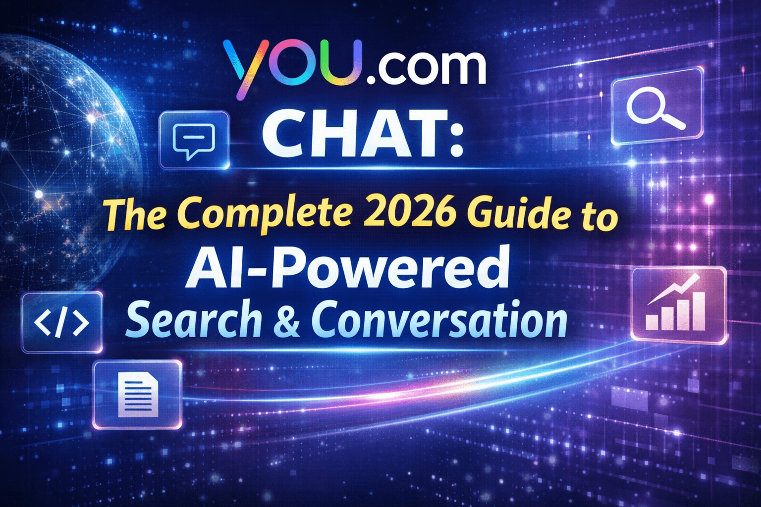 You.com Chat: The Complete 2026 Guide to AI-Powered Search & Conversation