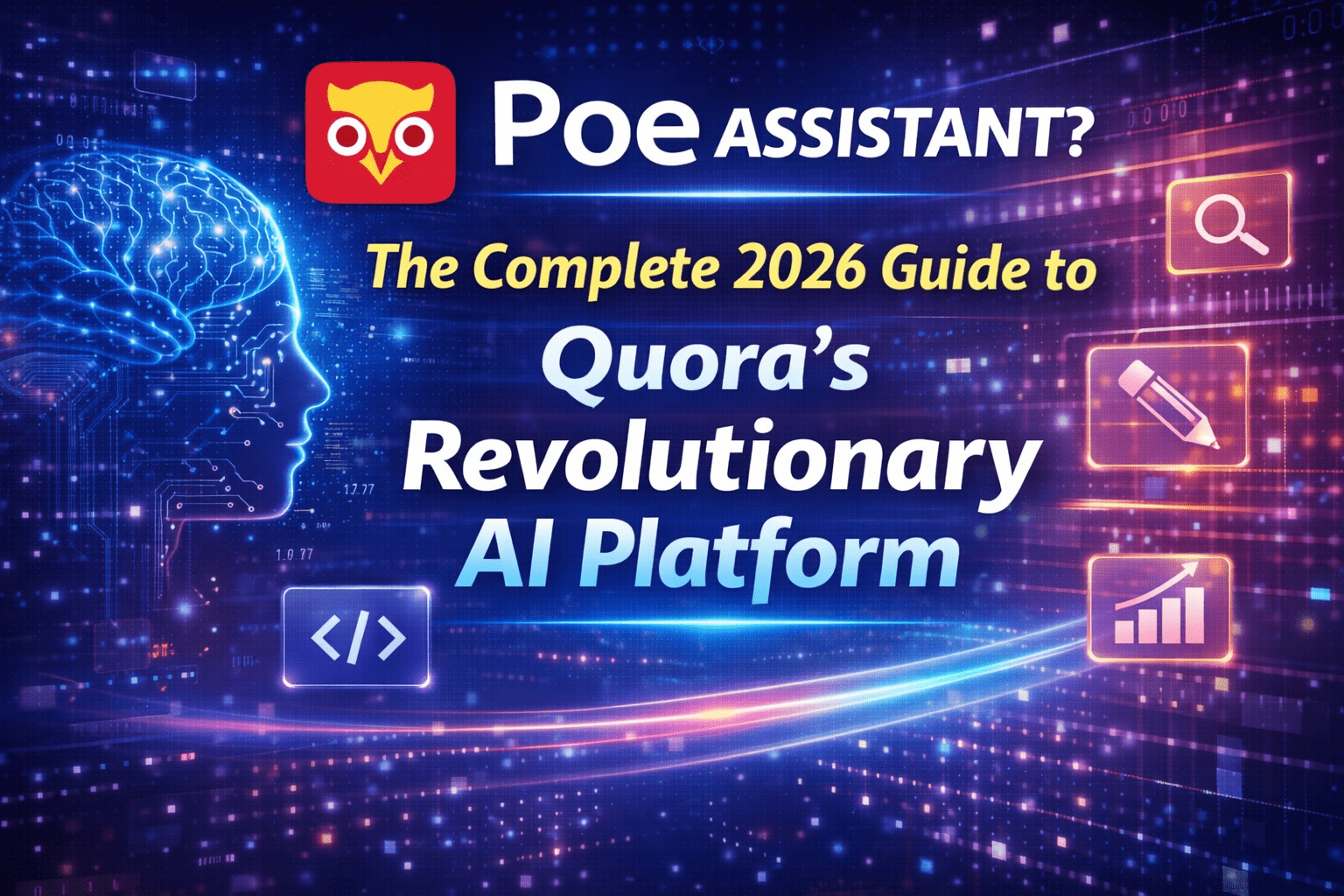 What Is Poe Assistant? The Complete 2026 Guide to Quora's Revolutionary AI Platform